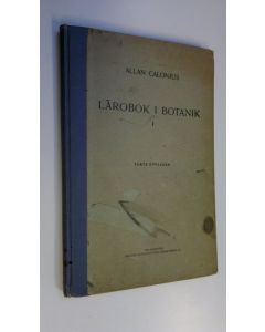 Kirjailijan Allan Calonius käytetty kirja Lärobok i botanik 1