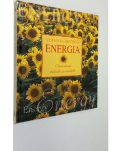 Kirjailijan Cynthia Blanche käytetty kirja Energia : elinvoimaa keholle ja mielelle