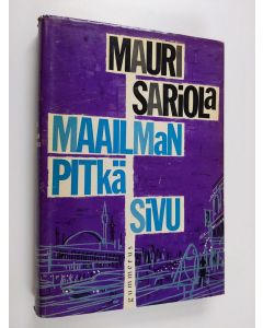 Kirjailijan Mauri Sariola käytetty kirja Maailman pitkä sivu