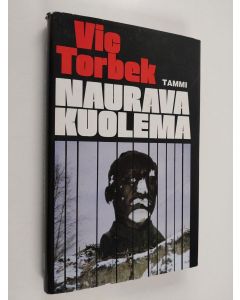 Kirjailijan Vic Torbek käytetty kirja Naurava kuolema : toimintaromaani