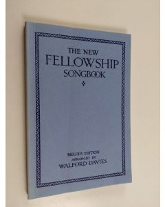 Kirjailijan Walford Davies käytetty kirja The new fellowship songbook