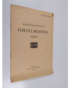 käytetty teos Kalevalan päivän ohjelmistoa 1954