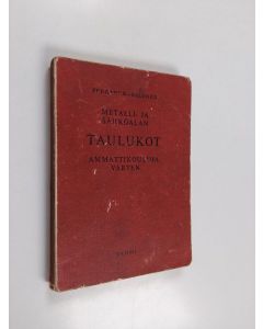 Kirjailijan A. Salonen & R. Pekkanen käytetty kirja Metalli- ja sähköalan taulukot ammattikouluja varten