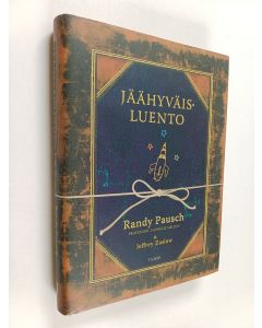 Kirjailijan Randy Pausch käytetty kirja Jäähyväisluento