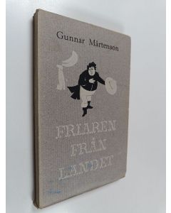 Kirjailijan Gunnar Mårtenson käytetty kirja Friaren från landet : och andra essäer