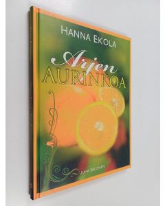 Kirjailijan Hanna Ekola käytetty kirja Arjen aurinkoa