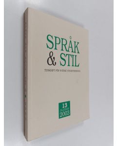 käytetty kirja Språk & Stil - Tidskrift för svensk språkforskning 13/2003