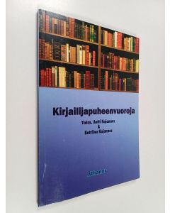 käytetty kirja Kirjailijapuheenvuoroja