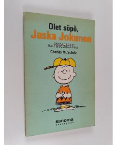 Kirjailijan Charles M. Schulz käytetty kirja Olet söpö, Jaska Jokunen