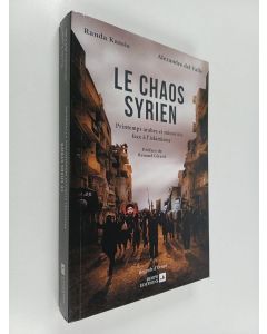 Kirjailijan Randa Kassis & Alexandre Del Valle käytetty kirja Le chaos syrien - Printemps arabes et minorités face à l'islamisme