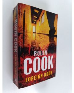 Kirjailijan Robin Cook käytetty kirja Foreign Body