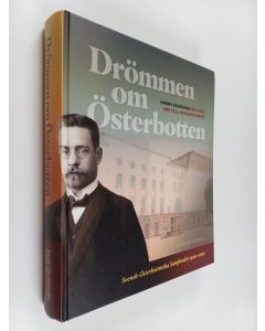 Kirjailijan Svenolof Karlsson käytetty kirja Drömmen om Österbotten - Harry Schauman och hans arv till hemlandskapet : Svensk-Österbottniska Samfundet 1920-2020