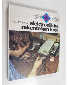 Kirjailijan Olli Poroila käytetty kirja Elektroniikkarakentelijan kirja
