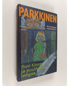Kirjailijan Jukka Parkkinen käytetty kirja Suvi Kinos ja puuttuva rengas