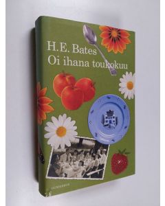 Kirjailijan H. E. Bates käytetty kirja Oi ihana toukokuu