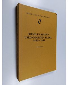 Kirjailijan Olavi Rimpiläinen käytetty kirja Joensuun seudun uskonnollinen elämä 1848-1953