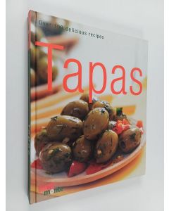 Kirjailijan Anja Werth käytetty kirja Tapas : Over 100 Delicious Recipes
