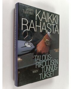 Kirjailijan Jaarli Tulimeri käytetty kirja Kaikki rahasta : nuoren talousrikollisen tunnustukset