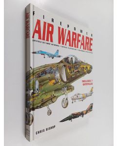 Kirjailijan Chris Bishop käytetty kirja Air warfare
