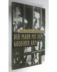 Kirjailijan Dietrich Schwanitz käytetty kirja Der Mann mit dem goldenen Arm Roman (ERINOMAINEN)