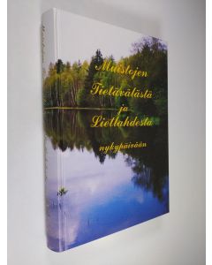 Kirjailijan Alli Hosiaisluoma-Karppinen käytetty kirja Muistojen Tietävälästä ja Lietlahdesta nykypäivään (UUDENVEROINEN)