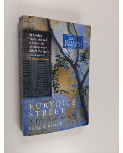 Kirjailijan Sofka Zinovieff käytetty kirja Eurydice Street - A Place in Athens