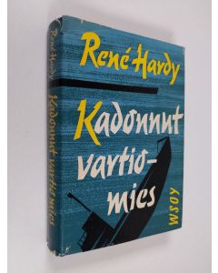 Kirjailijan Rene Hardy käytetty kirja Kadonnut vartiomies