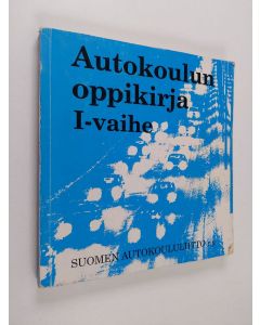 Tekijän Tapani ym. Rintee  käytetty kirja Autokoulun oppikirja : I-vaihe