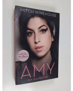 Kirjailijan Mitch Winehouse käytetty kirja Amy, My Daughter