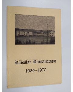 käytetty teos Räisälän kansanopisto 1969-1970 : toimintakertomus