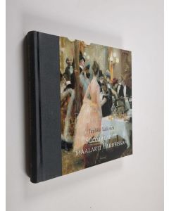 Kirjailijan Tuulikki Valkonen käytetty kirja Suomalaiset maalarit Pariisissa