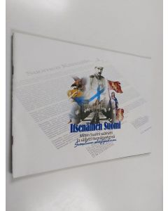 Kirjailijan Mikko Uola käytetty teos Itsenäinen Suomi : miten Suomi saavutti ja säilytti itsenäisyytensä : suomalainen selviytymistarina