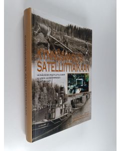 käytetty kirja Kynnösvaolta satelliittiaikaan : Heinäveden maatilatalouden kuuden vuosikymmenen kehityskaari