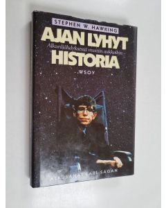 Kirjailijan Stephen W. Hawking käytetty kirja Ajan lyhyt historia : alkuräjähdyksestä mustiin aukkoihin