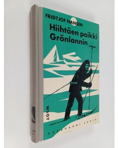Kirjailijan Fridtjof Nansen käytetty kirja Hiihtäen poikki grönlannin
