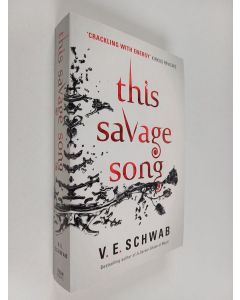 Kirjailijan Victoria Schwab käytetty kirja This savage song : a Monsters of verity novel - Monsters of verity novel