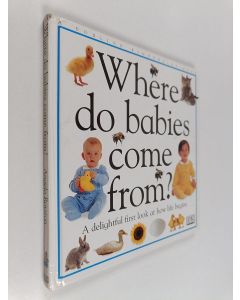 Kirjailijan Angela Royston käytetty kirja Where do babies come from?