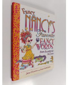 Kirjailijan Jane O'Connor käytetty kirja Fancy Nancy's Favorite Fancy Words - From Accessories to Zany