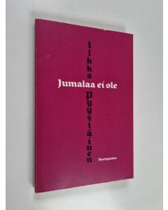 Kirjailijan Ilkka Pyysiäinen käytetty kirja Jumalaa ei ole