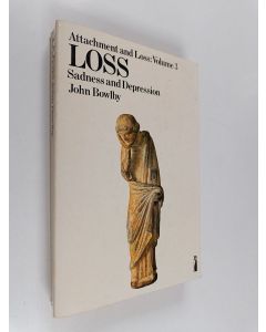 Kirjailijan John Bowlby käytetty kirja Attachment and loss : volume 1
