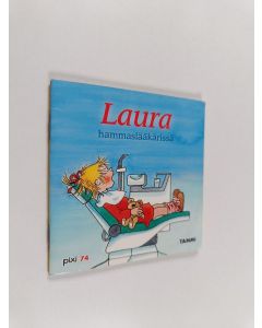 Kirjailijan Liane Schneider käytetty teos Laura hammaslääkärissä