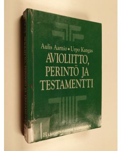 Kirjailijan Aulis Aarnio käytetty kirja Avioliitto, perintö ja testamentti