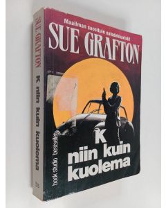 Kirjailijan Sue Grafton käytetty kirja K niin kuin kuolema