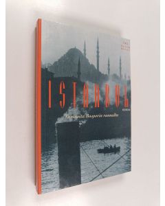 käytetty kirja Istanbul-kirja : tarinoita Bosporin rannalta