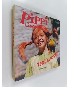 Kirjailijan Astrid Lindgren käytetty kirja Pippi Långstrump : tjolahopp! - Tjolahopp!