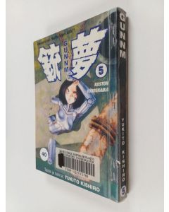 Kirjailijan Yukito Kishiro käytetty kirja Gunnm 5 : Koston vuodenaika