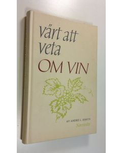 Kirjailijan Andre L. Simon käytetty kirja Värt att veta om vin