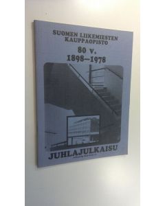 käytetty kirja Suomen liikemiesten kauppaopisto 80-vuotta : 1898-1978