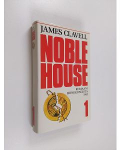 Kirjailijan James Clavell käytetty kirja Noble House 1 (ERINOMAINEN)