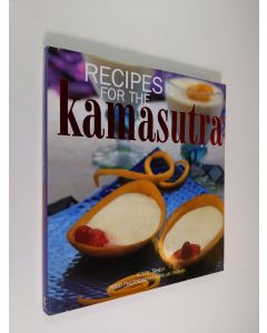 Kirjailijan Komal Taneja & Suraksha Gajwani käytetty kirja Recipes For Kamasutra (signeerattu)